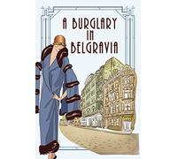 A Burglary In Belgravia (The Lady Eleanor Mysteries)