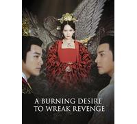 A Burning Desire to Wreak Revenge