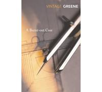 A Burnt-out Case: Graham Greene (Vintage classics)