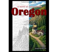 A burst of color across Oregon: A Coloring Book (USA monumental)