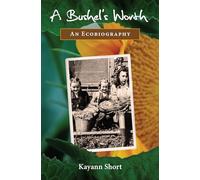 A Bushel's Worth: An Ecobiography