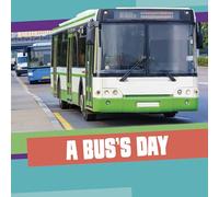 A Bus's Day (A Day on the Road)
