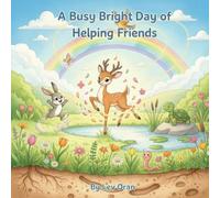A Busy Bright Day of Helping Friends