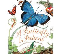 A Butterfly Is Patient