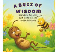 A Buzz of Wisdom: Rhyming Picture Book for Kids Ages 2-7 | Bedtime Story About Kindness, Friendship, and Perseverance | Social Emotional Learning for ... and Kindergarten (A BUZZ OF SERIES VALUES)