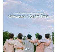 A.C.E - Changer : Dear Eris