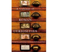 J.C. McKeown - A Cabinet of Roman Curiosities Strange Tales and Surp - J555z