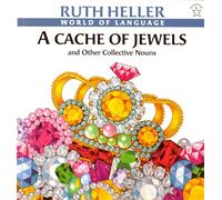 A Cache of Jewels: And Other Collective Nouns (World of Language)