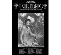 A Cafe in Space: The Anais Nin Literary Journal, Volume 2: The Anais Nin Literary Journal 2004
