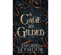 A Cage So Gilded (Healer of Kingdoms)