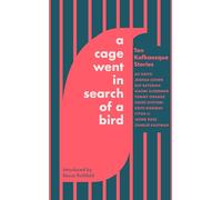 A Cage Went in Search of a Bird – Ten Kafkaesque Stories – ABACUS Chemiegesellschaft