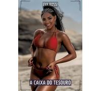 A Caixa do Tesouro: Contos de Sexo Explícito para Adultos
