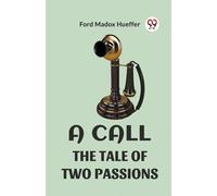 A Call the Tale of Two Passions
