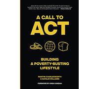 A Call to Act: Building A Poverty Busting Lifestyle