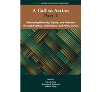 A Call to Action Part 1 : Advancing Diversity, Equity, and Inclusion through Systems, Institutions and Policy Levers