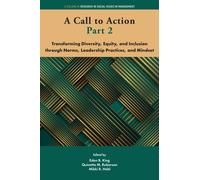 A Call to Action Part 2 : Transforming Diversity, Equity, and Inclusion through Norms, Leadership Practices, and Mindset