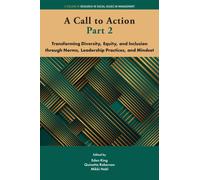 A Call to Action Part 2 : Transforming Diversity, Equity, and Inclusion through Norms, Leadership Practices, and Mindset
