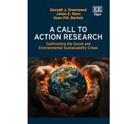 A Call to Action Research: Confronting the Social and Environmental Sustainability Crises