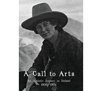 A Call To Arts: An Artistic Journey In Ireland 1935-1975 [DVD]