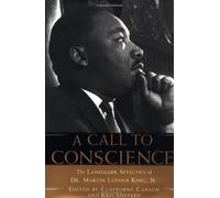 A Call to Conscience – The Landmark Speeches of Dr. Martin Luther King, Jr