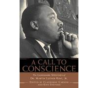 A Call to Conscience: The Landmark Speeches of Dr. Martin Luther King, Jr.
