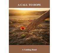 A Call To Hope: A Guiding Hand