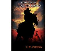 A Call To Justice: 3 (The Journey of Sarah Sawyer)