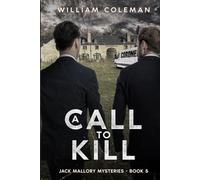 A Call To Kill: Jack Mallory Mysteries, Book 5