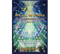 A Call to Power: the Grandmothers Speak by Sharon McErlane (2006) Paperback