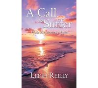 A Call to Suffer: Hope Beyond the Pain