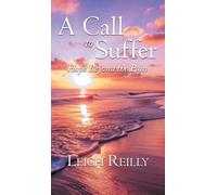 A Call to Suffer: Hope Beyond the Pain