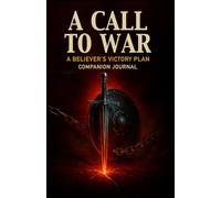 A Call to War: A Believer's Victory Plan: Companion Journal