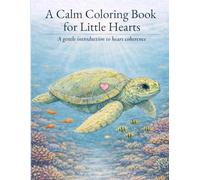 A Calm Coloring Book for Little Hearts: A gentle introduction to heart coherence
