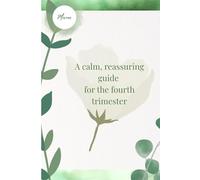 A calm reassuring guide for the fourth trimester