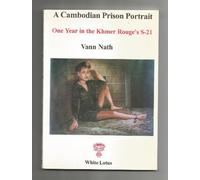 A Cambodian Prison Portrait: One Year in the Khmer Rouge's S21
