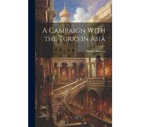 A Campaign With the Turks in Asia