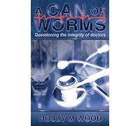 A Can of Worms: Questioning the Integrity of Doctors