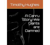 A Canru Story: We Giants are Damned (We Make Giants)
