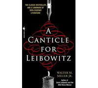 A Canticle for Leibowitz[ A CANTICLE FOR LEIBOWITZ ] By Miller, Walter M. ( Author )May-09-2006 Paperback