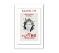 A CAPTIVE BRIDE A WRETCHED MISTRESS: A MEMOIR: A Woman's Solo Fight Against A System Heavily Steeped In Patriarchy