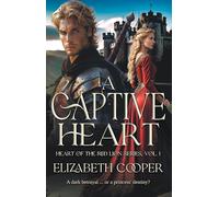 A Captive Heart: Heart of the Red Lion Series, Vol.1