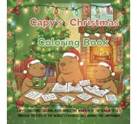 A Capybara's Christmas Holiday Coloring Book Ages 4-7