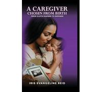 A Caregiver Chosen from Birth