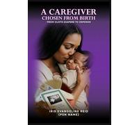 A CAREGIVER CHOSEN FROM BIRTH: From Cloth Diapers To Depends