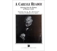 A Carlyle Reader (Selections from the Writings of Thomas Carlyle)