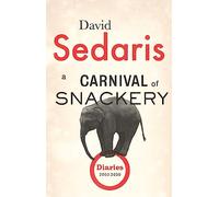 A Carnival of Snackery: Diaries: Volume Two (Language Acts and Worldmaking)