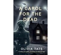 A Carol for the Dead (A thrilling uplifting World War Two historical saga) (Carol Sinclair’s War)