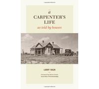 {A CARPENTER'S LIFE AS TOLD BY HOUSES - IPS } BY HAUN, LARRY ( AUTHOR ) SEP - 13 - 2011[ HARDCOVER ]