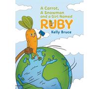 A Carrot, a Snowman and a Girl Named Ruby