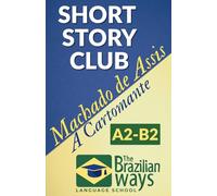 A Cartomante (The Fortune-teller) [Bilingual edition]: Original version + Adapted version for learners of Portuguese (CEFR level B1) (Short Story Club: Read Adapted Classics and Learn Portuguese)